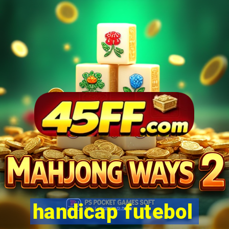 handicap futebol